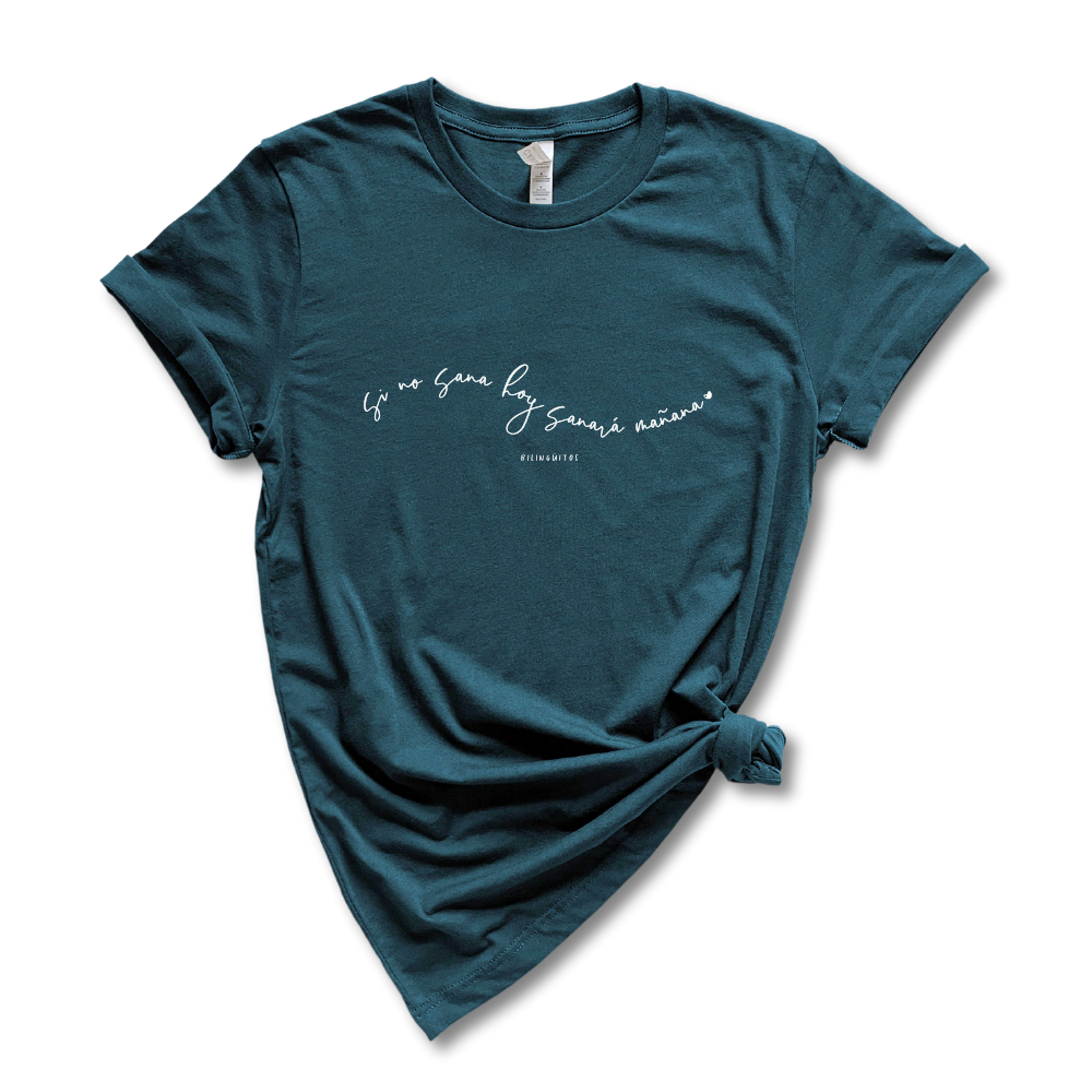 Si No Sana Hoy Script Tee