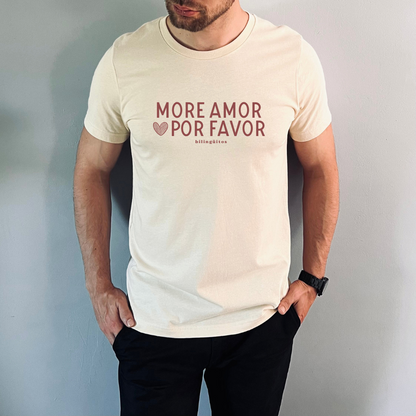 More Amor Por Favor Tee