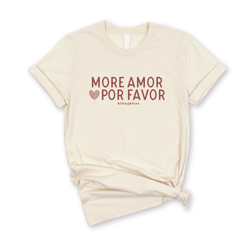 More Amor Por Favor Tee