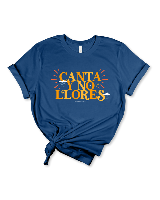 Canta y No Llores Tee