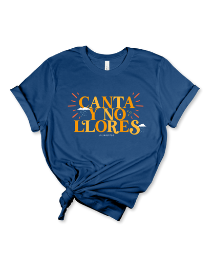 Canta y No Llores Tee