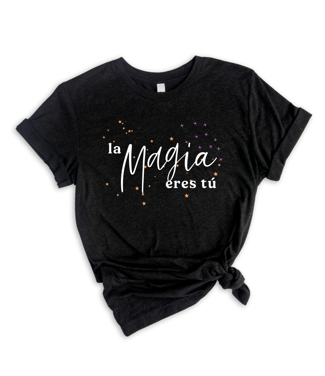 La Magia Eres Tú Tee