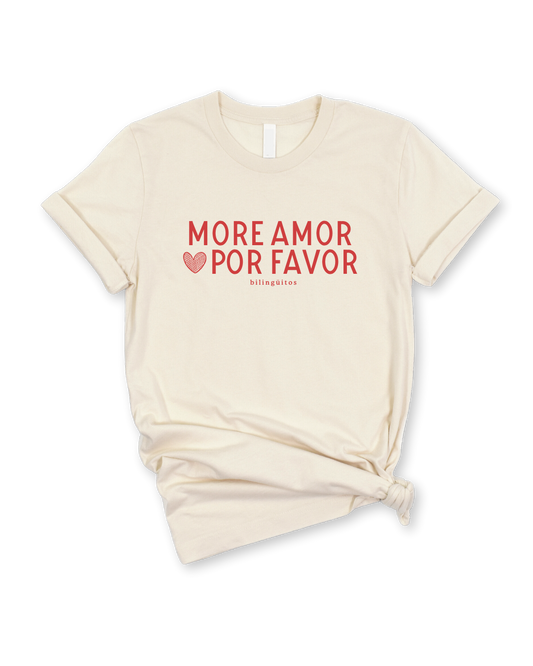 More Amor Por Favor adult tee